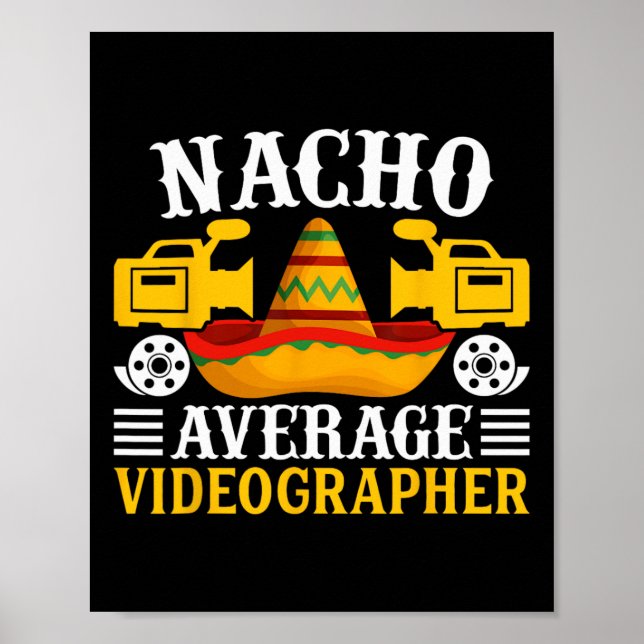 Póster Videógrafo promedio de Nacho - Funny Cinco De Mayo (Frente)
