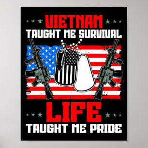 Póster Vietnam enseñó supervivencia. la vida enseñó orgul