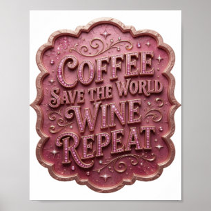 PÓSTER VINO REPITE SALVAR EL MUNDO CAFE ROSA ICÓNICO