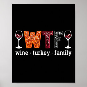 Póster Vino Wtf Pavo Familia Divertido Día de Acción de G