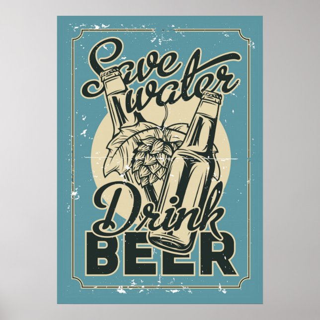 Póster Vintage Ahorra Agua Bebe Cerveza ManCave (Frente)