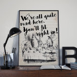 Póster Vintage All Mad Alice en cita de Maravilla<br><div class="desc">Alicia en el Poster de la tierra de las maravillas - ¡Oh, querida, no te pierdas esta! Lleno de encanto y carácter, este impresionante poster presenta a Alicia en personajes de tierra maravillosa en el loco fiesta del té del sombrerero. El poster nos trae la clásica cita de Alicia en...</div>