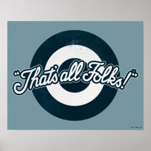 Póster Vintage LOONEY TUNES™ "¡ESO ES TODO SEGUIDORES!™"