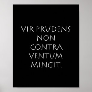 Póster Vir prudens non contra ventum mingit