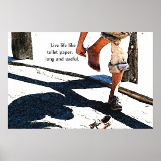 Póster Vive como papel higiénico