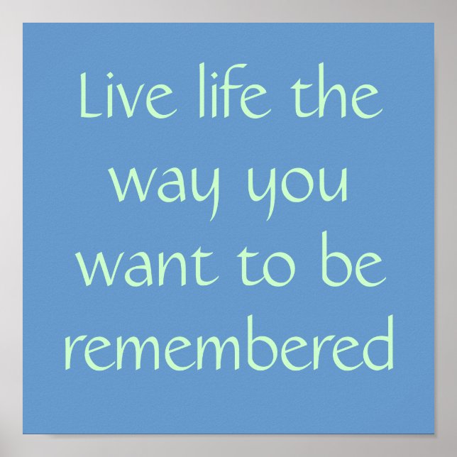 Póster Vive la vida como quieras que te recuerden (Frente)