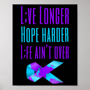 Póster Vive más esperanza de vida más dura que suicidio e