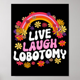 Póster Vive Ríe Lobotomía Gráfica Divertida
