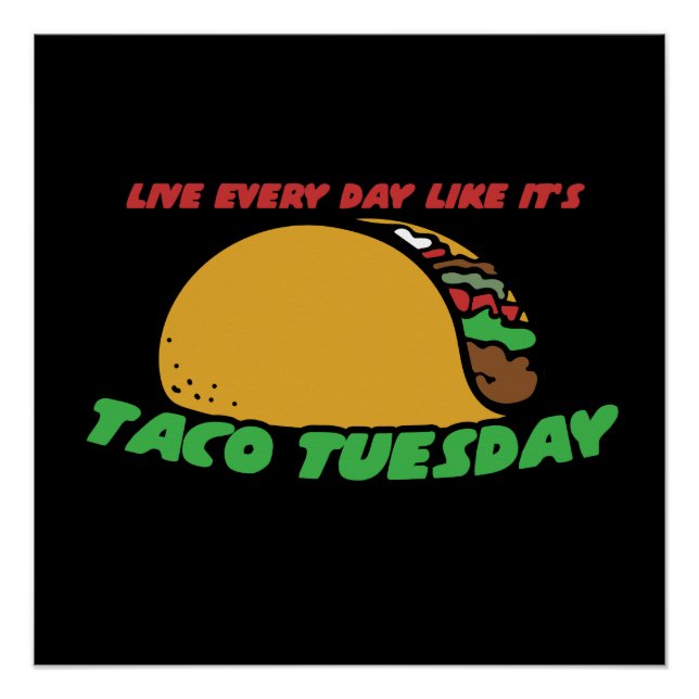 Póster Vive todos los días como si fuera taco martes (Anverso)
