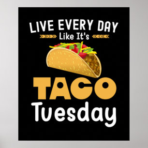 Póster Vive todos los días como si fuera Taco Tuesday Fun