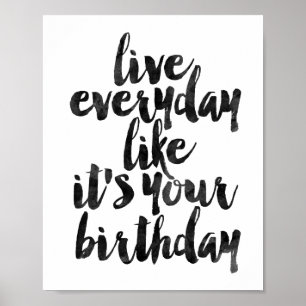 Póster Vive todos los días como si fuera tu cumpleaños