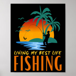 Póster Viviendo Mi Mejor Vida Vivo Para Pescar Y Pescar P