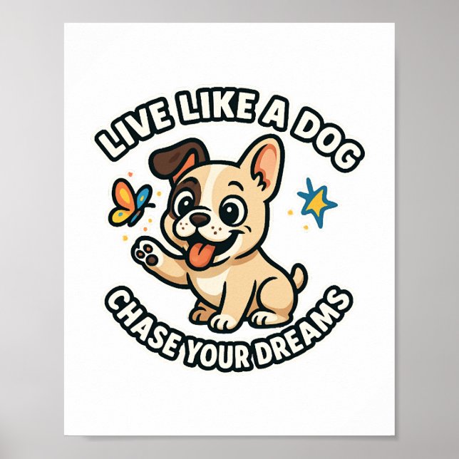 Póster Vivir como un perro persigue tus sueños (Frente)