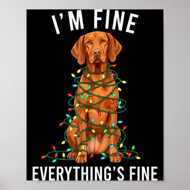 Póster Vizsla Christmas I'm Fine Everything Is Fine  (Frente)