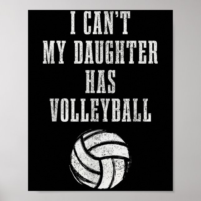 Póster Volleyball Mom Dad I Can't Daughter Hast Volleybal (Frente)