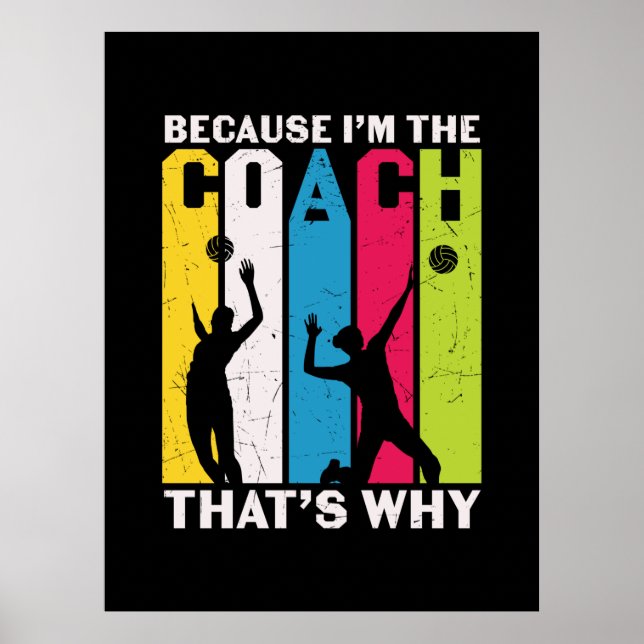 Póster Volleyball Player | Because I Am The Coach (Frente)