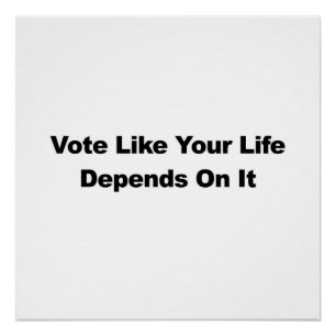 Póster Vota como si tu vida dependiera de eso