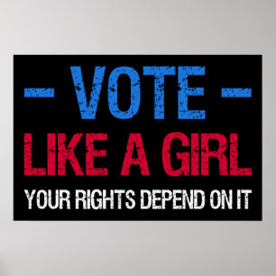 Póster Vota Como Una Chica Tus Derechos Dependen De Ello