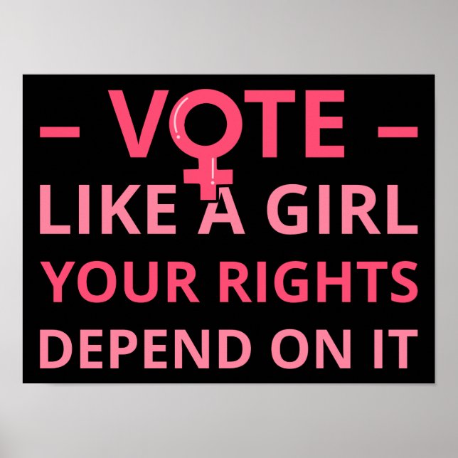 Póster Vota Como Una Chica Tus Derechos Dependen De Ello  (Frente)