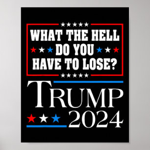 Póster Vota por Donald Trump Qué Diablos Tienes Que