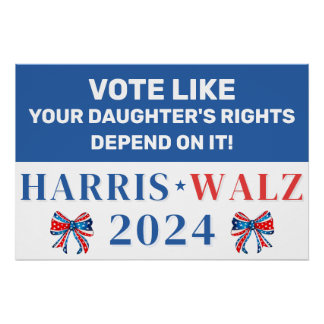 Póster Vota por los derechos de tu hija Harris Walz 2024