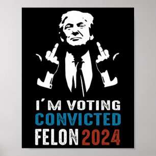 Póster Votación Convicto Felon 2024