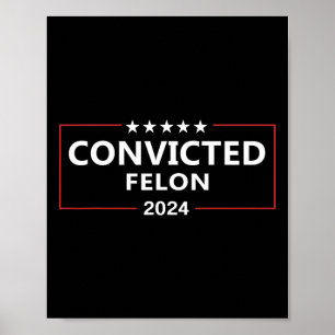 Póster Votado Convicto Felon 2024 Partidarios De Trump Ca