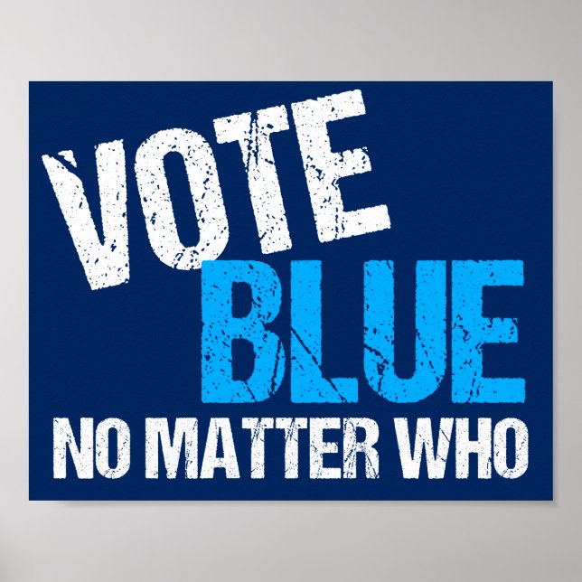 Póster Votar azul sin importar quién sea el Fiesta democr (Frente)