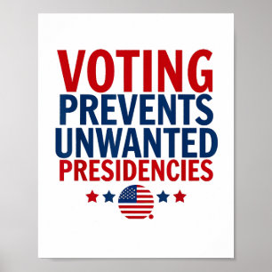 Póster Votar impide la elección de presidentes no deseado
