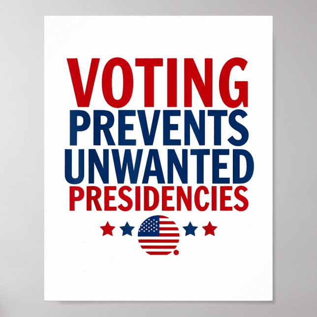 Póster Votar impide la elección de presidentes no deseado (Frente)