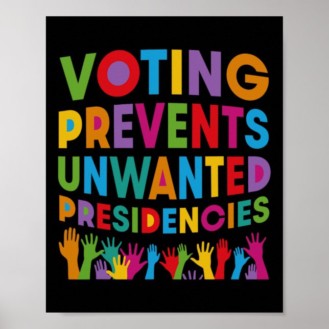Póster Votar me impide regalos de presidente no deseados (Frente)