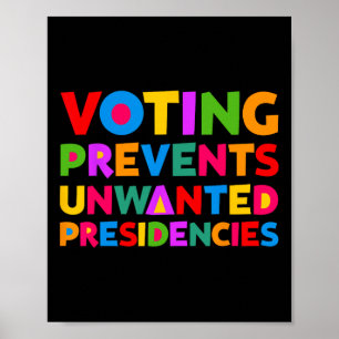 Póster Votar me impide regalos de presidente no deseados