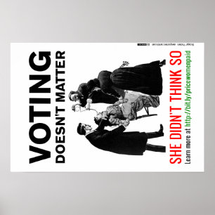 Póster Votar no importa - no lo pensó así