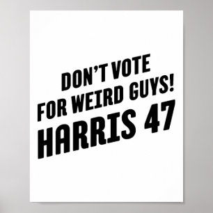 Póster ¡Votar Por Chicos Raros! Harris 47 1
