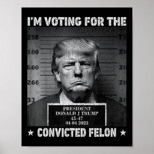 Póster Votar Por El Condenado Felon Funny Trump 2024
