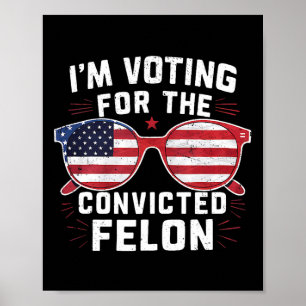 Póster Votar Por El Condenado Por Trump