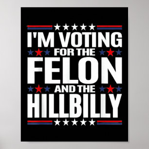 Póster Votar Por Felon Y amp; La Hillbilly 2024 P