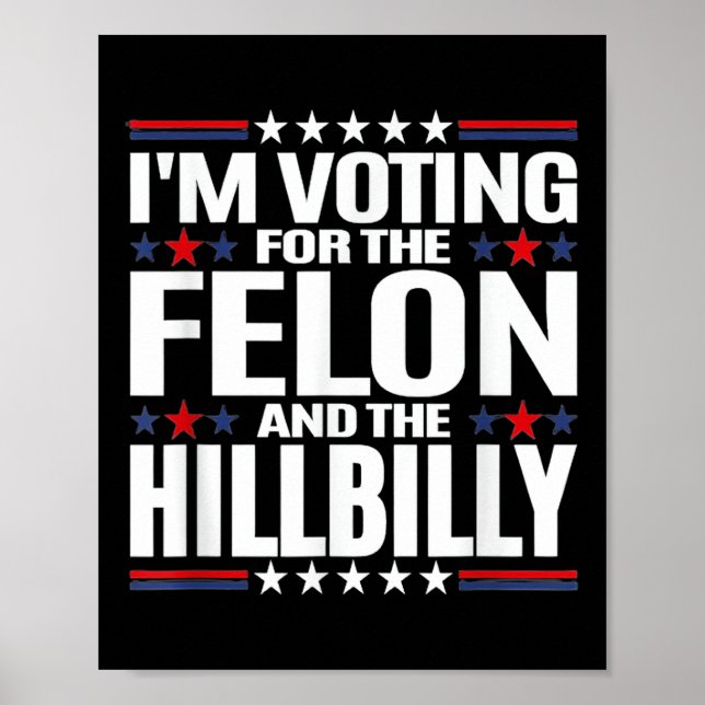 Póster Votar Por Felon Y amp; La Hillbilly 2024 P (Frente)