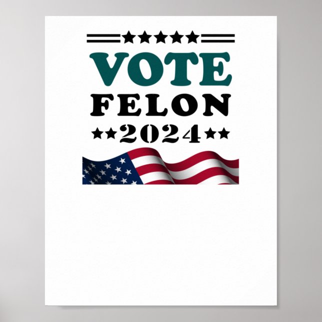 Póster Vote Felon 2024 Pegatina de Felon convicto (Frente)