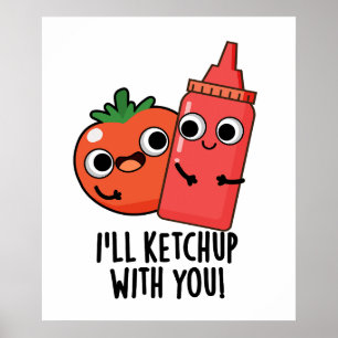 Póster Voy a Ketchup con tu divertido bollo de comida