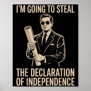 Póster Voy A Robar La Declaración De Independencia