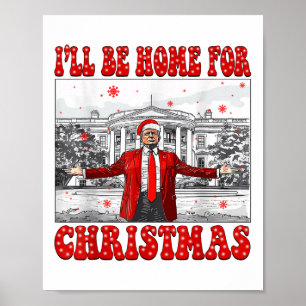 Póster Voy A Ser Casa De Los Navidades Santa Funny Trump 