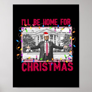 Póster Voy A Ser Casa De Los Navidades Santa Funny Trump