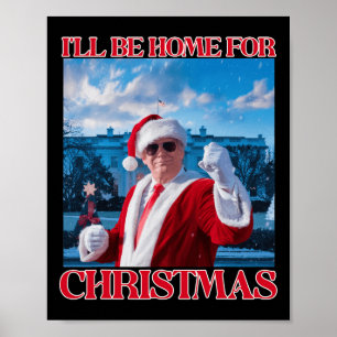 Póster Voy A Ser Casa De Los Navidades Santa Funny Trump 