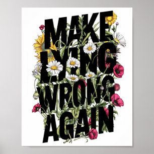 Póster Vuelve a hacer que mentir esté mal Flores silvestr