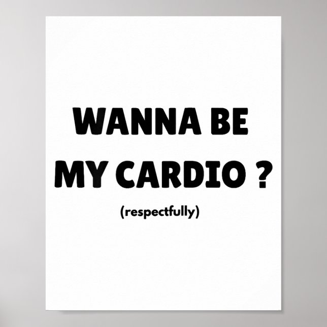 Póster W Be My Daily Cardio Funny Gym Saying (on Back)  (Frente)