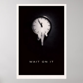 Póster Wait On It No - Motivational Silent Power
