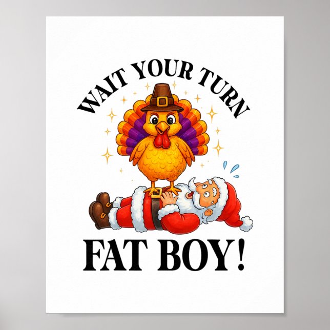 Póster Wait Your Turn Fat Boy Turkey Santa Thanksgiving C (Frente)