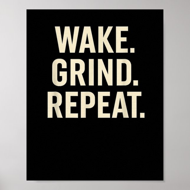 Póster Wake Grind Repeat Motivational Hustle Design  (Frente)
