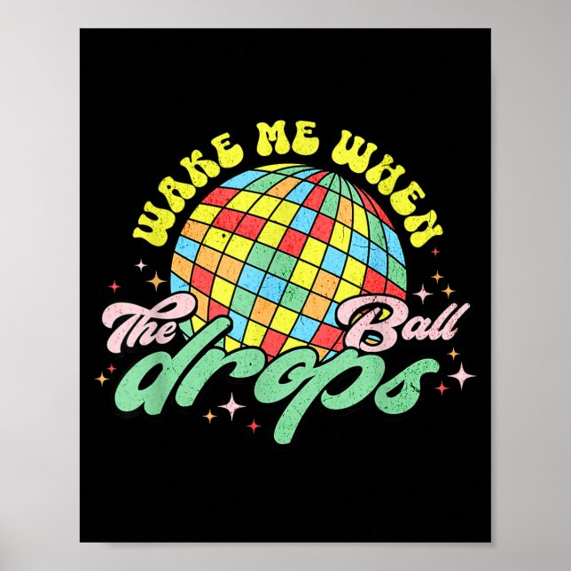 Póster Wake Me When The Ball Drops Funny New Years Eve  (Frente)